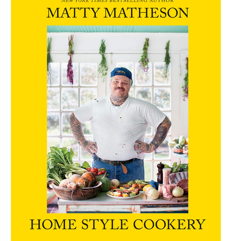 Matty Matheson: Home Style Cookery: A Home Cookbook