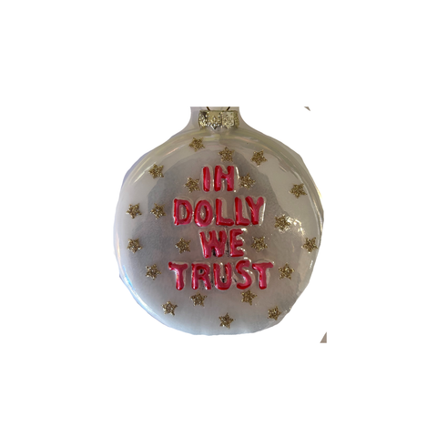In Dolly We Trust Ornament