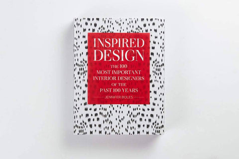 Inspired Design: The 100 Most Important Interior Designers of the Past 100 Years